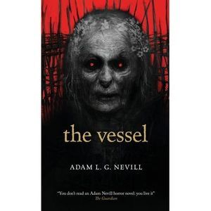 The Vessel -- Adam Nevill